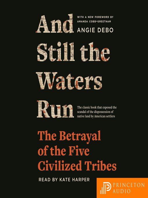 Title details for And Still the Waters Run by Angie Debo - Available